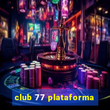 club 77 plataforma